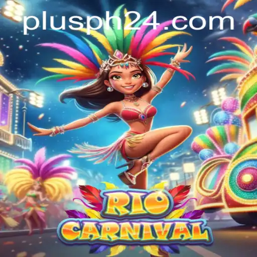 Unveiling the Excitement of RioCarnival: A Comprehensive Guide to the Game Plusph